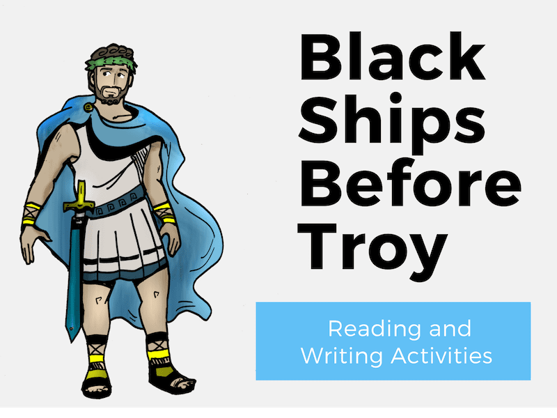 “Black Ships Before Troy” Excerpt Activities