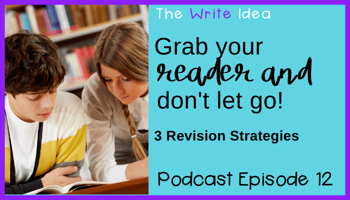 grab your reader and dont let go 3 revision strategies