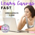 Learn Canvas Fast for Online Teaching - www.teach2write.com