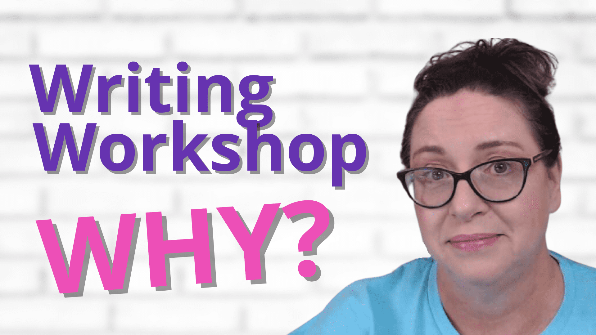 Writing Workshop Why is the title of the youtube video that is pictured with Kathie Harsch the creator of the channel